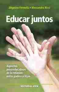 EDUCAR JUNTOS. ASPECTOS PSICOEDUCATIVOS DE LA RELACIÓN ENTRE PADRES E HIJOS