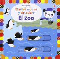 EL ZOO. EL BEBE MUEVE Y DESCUBRE...