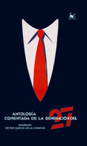 POETAS DEL 27. LA GENERACION Y SU ENTORNO. ANTOLOGIA COMENTADA