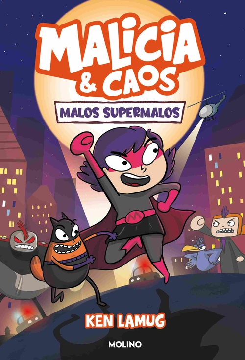 MALICIA Y CAOS 1. MALOS SUPERMALOS