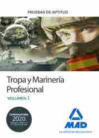 TROPA Y MARINERÍA PROFESIONAL. PRUEBAS DE APTITUD. VOLUMEN 1