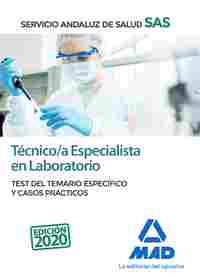 TÉCNICO/A ESPECIALISTA EN LABORATORIO. SERVICIO ANDALUZ SALUD. TEST TEMARIO ESPECIFICO Y CASOS PRACT