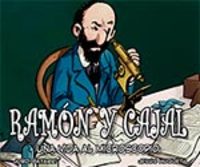 RAMON Y CAJAL/UNA VIDA AL MICROSCOPIO