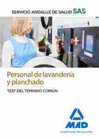 PERSONAL DE LAVANDERÍA Y PLANCHADO DEL SERVICIO ANDALUZ DE SALUD. TEST DEL TEMARIO COMÚN