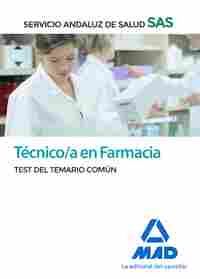 TECNICO/A EN FARMACIA DEL SERVICIO ANDALUZ DE SALUD. TEST DEL TEMARIO COMÚN