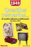 NACIMOS EN 1949. QUERIDOS RECUERDOS...