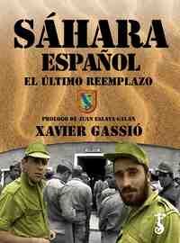 SÁHARA ESPAÑOL. EL ÚLTIMO REEMPLAZO