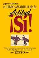 LIBRO AMARILLO DE LA ACTITUD  ¡ SI !