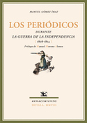 PERIODICOS DURANTE LA GUERRA DE LA INDEPENDENCIA, LOS
