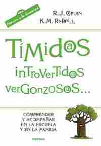 TIMIDOS, INTROVERTIDOS, VERGONZOSOS...