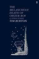MELANCHOLY DEATH OF OYSTER BOY, THE
