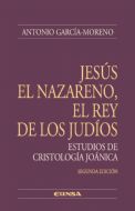 JESUS NAZARENO, EL REY DE LOS JUDIOS: ESTUDIOS DE CRISTOLOGIA...(2ªED)