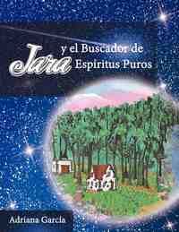 JARA Y EL BUSCADOR DE LOS ESPIRITUS PUROS (1)