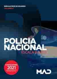 POLICÍA NACIONAL. ESCALA BÁSICA. SIMULACROS DE EXAMEN. VOLUMEN 1