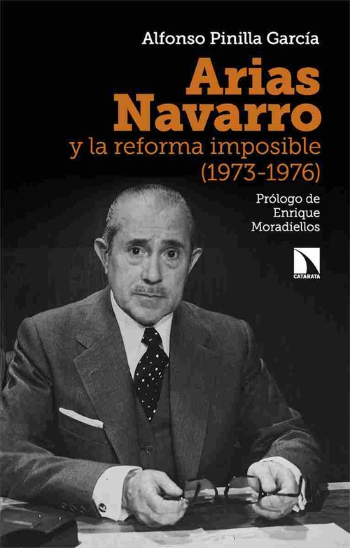 ARIAS NAVARRO Y LA REFORMA IMPOSIBLE (1973 1976)