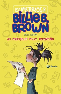 UN MENSAJE MUY EXTRAÑO. LOS MISTERIOS DE BILLIE B. BROWN, 2