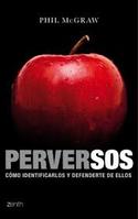 PERVERSOS. CÓMO IDENTIFICARLOS Y DEFENDERTE DE ELLOS