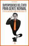 SUPERPODERES DEL ÉXITO PARA GENTE NORMAL (MAGO MORE)