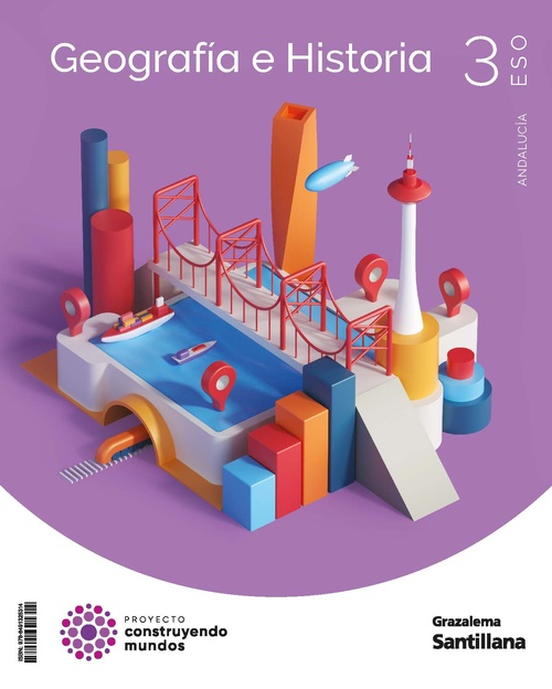 3º ESO. GEOGRAFÍA E HISTORIA. COSTRUYENDO MUNDOS SANTILLANA GRAZALEMA.