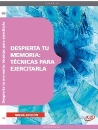 DESPIERTA TU MEMORIA: TÉCNICAS PARA EJERCITARLA NUEVA EDICION