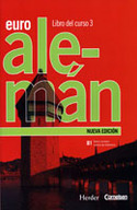 3. LIBRO DEL CURSO. EURO ALEMAN. B1. NUEVA EDICION