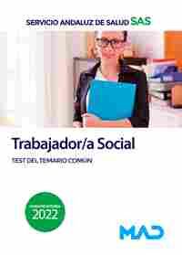 TRABAJADOR/A SOCIAL. TEST DEL TEMARIO COMÚN. SERVICIO ANDALUZ DE SALUD. SAS. CONV.2022
