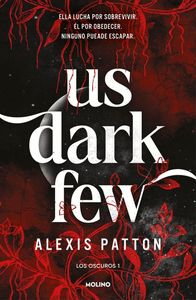 US DARK FEW. LOS OSCUROS, 1