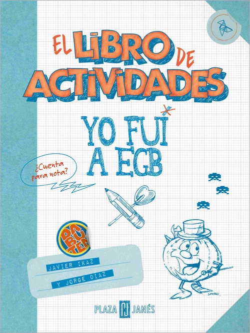 YO FUI A EGB. EL LIBRO DE ACTIVIDADES. ¿CUENTA PARA NOTA?