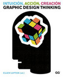 INTUICIÓN, ACCIÓN, CREACIÓN: GRAPHIC DESIGN THINKI