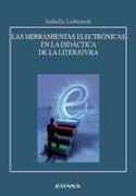 HERRAMIENTAS ELECTRONICAS EN LA DIDACTICA DE LA LITERATURA, LAS