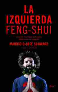 LA IZQUIERDA FENG-SHUI. CUANDO LA CIENCIA Y LA RAZON DEJARON DE SER PROGRES