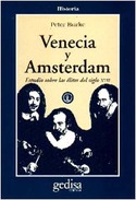 VENECIA Y AMSTERDAM. ESTUDIO SOBRE LAS ELITES DEL SIGLO XVII