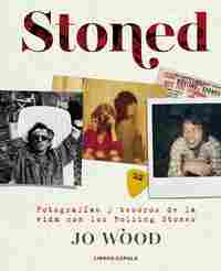 STONED. FOTOGRAFÍAS Y TESOROS DE LA VIDA CON LOS ROLLING STONES