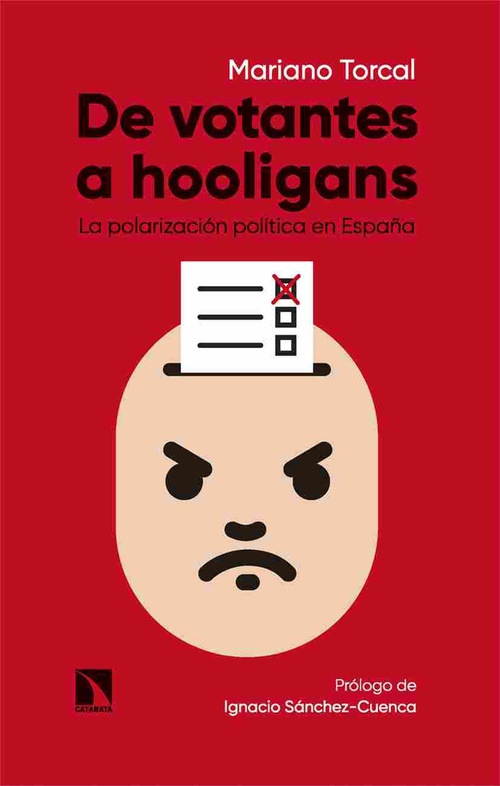 DE VOTANTES A HOOLIGANS. LA POLARIZACIÓN POLÍTICA EN ESPAÑA