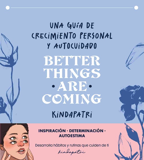 BETTER THINGS ARE COMING. UNA GUÍA DE CRECIMIENTO PERSONAL Y AUTOCUIDADO