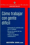 COMO TRABAJAR CON GENTE DIFICIL