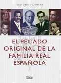 PECADO ORIGINAL DE LA FAMILIA REAL ESPAÑOLA, EL