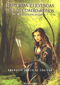 HISTORIAS Y LEYENDAS DE LOS CUATRO REINOS. EL BOSQUE ENCANTADO