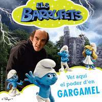 ELS BARRUFETS: VET AQUI EL PODER DŽEN GARGAMEL