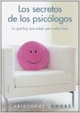 LOS SECRETOS DE LOS PSICÓLOGOS. LO QUE HAY QUE SABER PARA ESTAR BIEN
