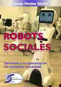 ROBOTS SOCIALES                                                                 DEL TEMOR A LA ESPER
