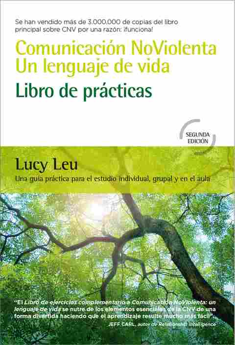 COMUNICACIÓN NOVIOLENTA. LIBRO DE PRÁCTICAS. UN LENGUAJE DE VIDA  (2º ED.) *