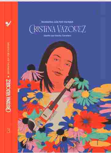 BIOGRAFÍAS AÚN SIN ESCRIBIR: CRISTINA VAZQUEZ