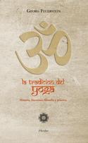 LA TRADICION DEL YOGA. HISTORIA, LITERATURA, FILOSOFÍA Y PRÁCTICA