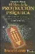LIBRO DE LA PROTECCION PSIQUICA, EL