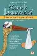 ¿ COMO LE LLAMAREMOS ?