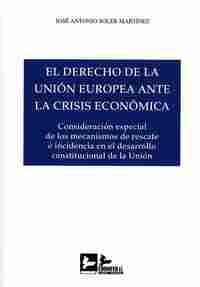DERECHO DE LA UNIÓN EUROPEA ANTE LA CRISIS ECONÓMICA