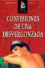 CONFESIONES DE UNA DESVERGONZADA