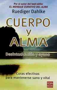 CUERPO Y ALMA. DESINTOXICACION Y AYUNO