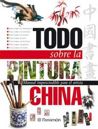 TODO SOBRE LA PINTURA CHINA.